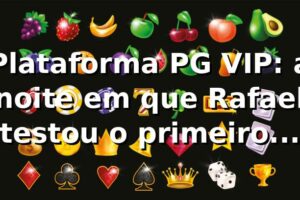 Plataforma PG VIP: a noite em que Rafael testou o “primeiro giro” 🎰